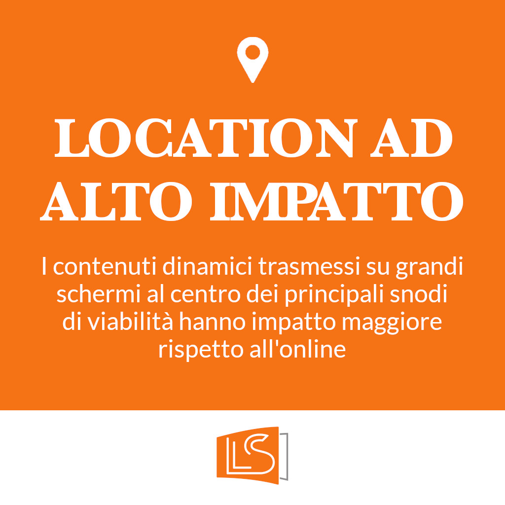 Location pubblicitaria ad alto impatto